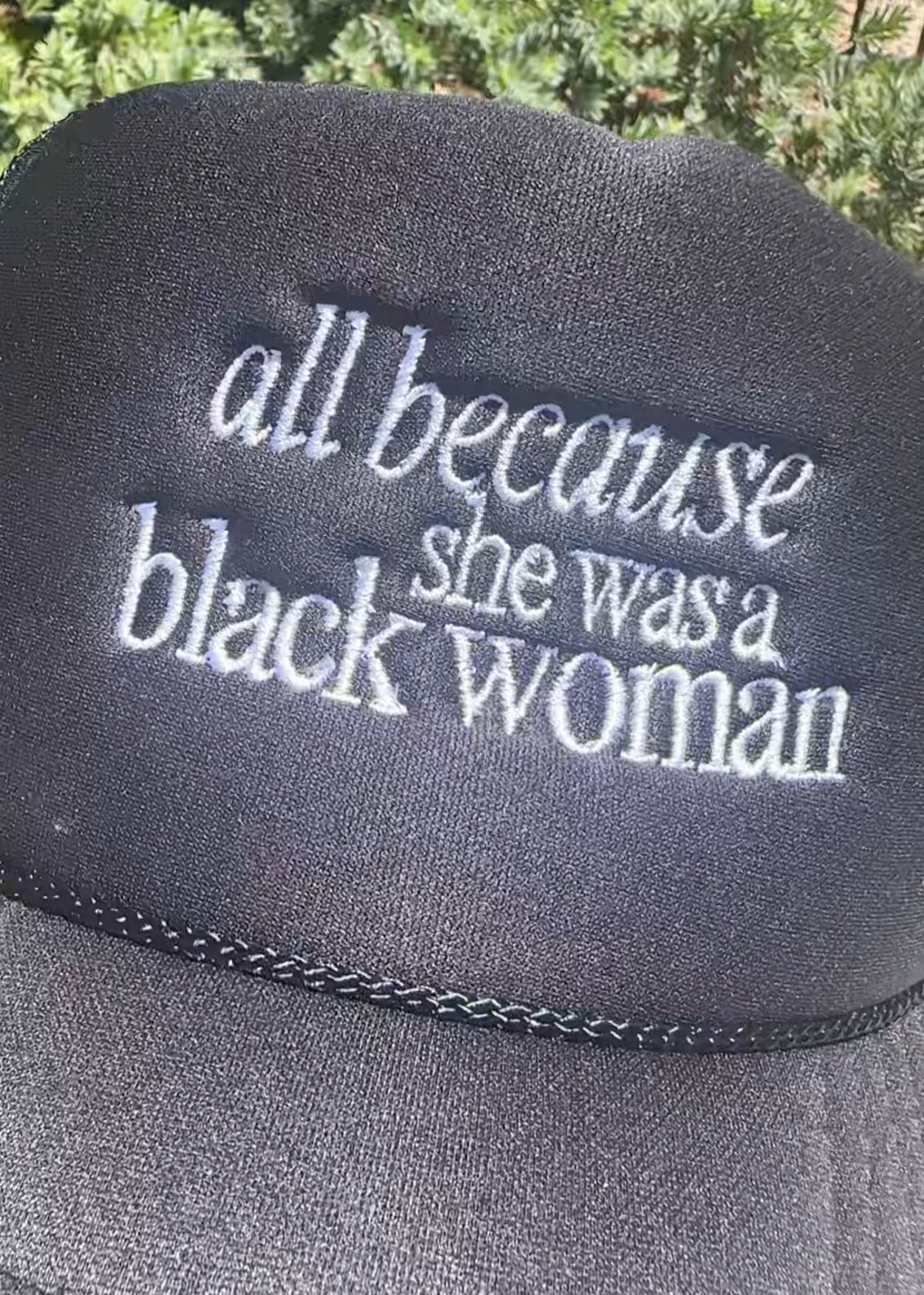Because.....Trucker Hat