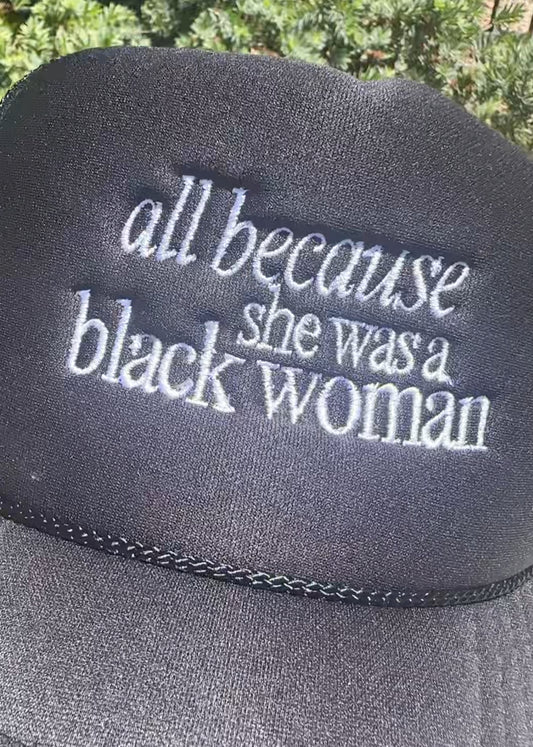Because.....Trucker Hat